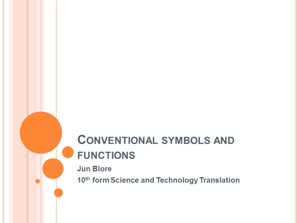 Conventional symbols and functions Jun Blore 10th form Science and Technology Translation